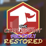 THE CHECKPOINT FACTORY: RESTORED