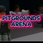 Pitgrounds Arena [PRIVATE SERVERS]