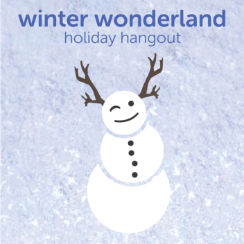 Winter Wonderland Hangout