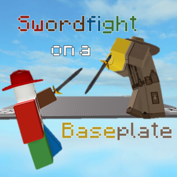 Swordfight on a Baseplate