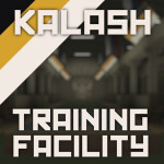 [KALASH] Basic Training Facility