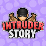 Intruder 💰 (STORY)
