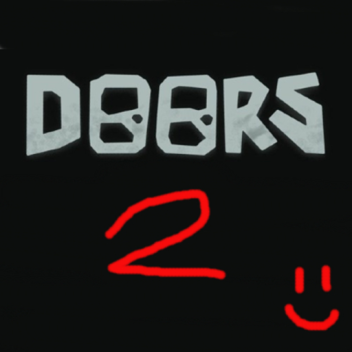 DOORS 2 (REAL)