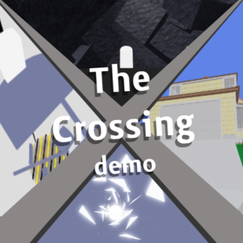 The Crossing Demo