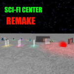 Sci-Fi Center (Remaking)