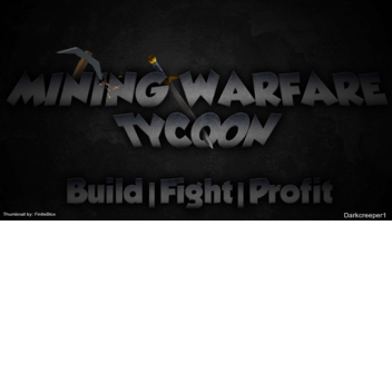 Mining Warfare Tycoon       [BETA]