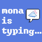 Mona is typing...
