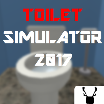 🚽 Toilet  Simulator 2017 🚽