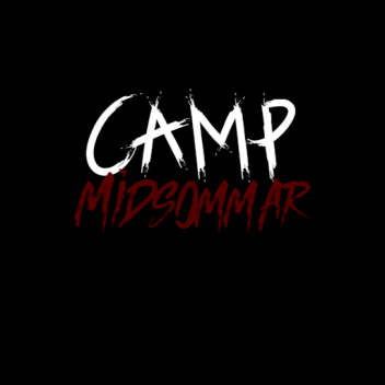 Camp Midsommar - TESTING 