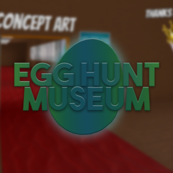 Egg Hunt Museum