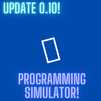 [SOON] Programming Simulator!