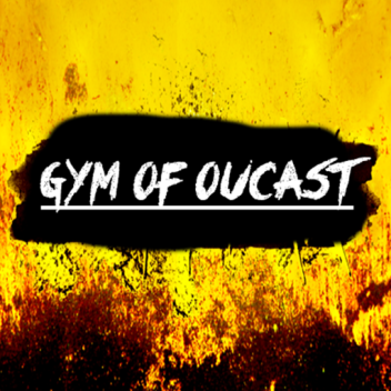 Gym of Outcast
