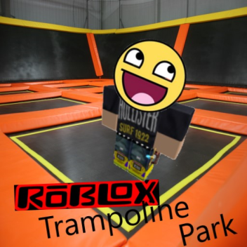 Roblox Trampoline Park! (WIP!)