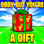 Obby But You're an Gift