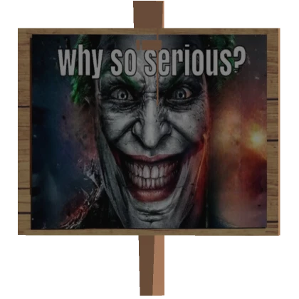 Why So Serious? Joker Jonkler Face Meme Sign | Roblox Item - Rolimon's