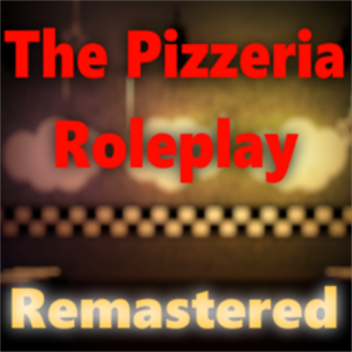 The Pizzeria Roleplay: Early Remaster