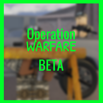 Operation: Warfare BETA