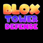 Blox Tower Defense [ALPHA]