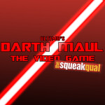 darth maul the video game the squeakqual