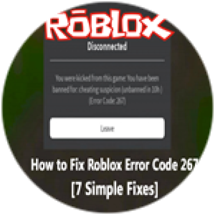 Error code 267 : r/RobloxHelp