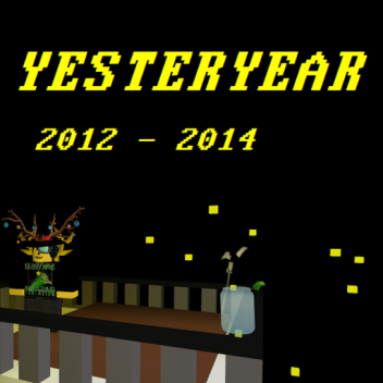 Yesteryear (2012-2014)