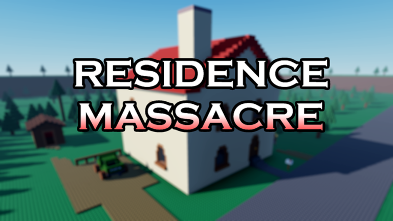 Residence Massacre - Roblox
