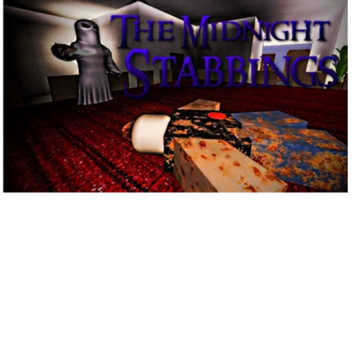 Midnight Stabbings