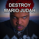 DESTROY MARIO JUDAH!
