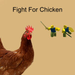 FIGHT FOR CHICKEN