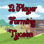 2 Player Farming Tycoon!