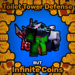 Toilet Tower Defense but INF Coins!