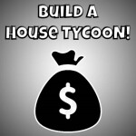 Build a House Tycoon!