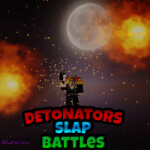 Detonator's Slap Battles