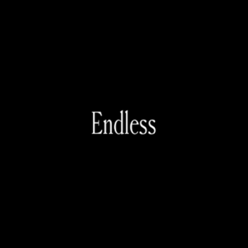 Endless [WIP]