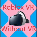 Roblox VR without a VR headset