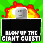 [UPDATING]💥Blow Up The Giant Guest!💥