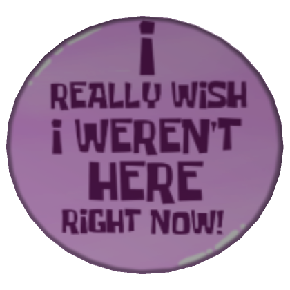 I Really Wish I Weren t Here Right Now Roblox Item Rolimon s