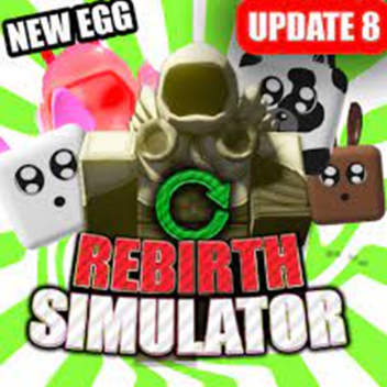 Rebirth Simulator