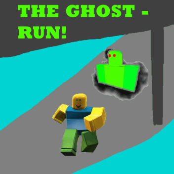 The Ghost - RUN!