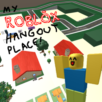 My ROBLOX hangout place!