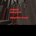 Scarlet Paracosm (Practice Place)