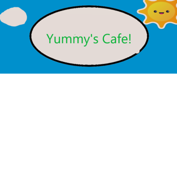 Yummy's Cafe!