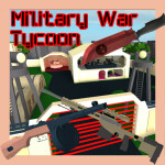 Military War Tycoon Tycoon Tycoon Tycoon Tycoon