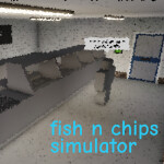 fish n' chips simulator 🐟