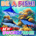 [🐠🪸SWORDFISH!🌊] Be a fish!🐟
