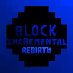  Block Incremental [Rebirth]