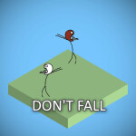 DON'T FALL