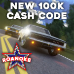 (💰 NEW 100K CODE, 🚗 2 NEW CARS & MORE) Roanoke