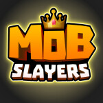[Open-Beta] Mob Slayers