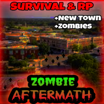 Zombie Aftermath: Survival & Roleplay